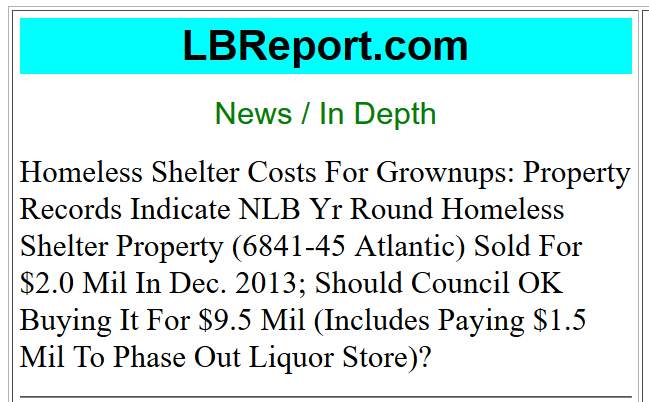 Homeless Shelter Costs For Grownups: Property Records Indicate NLB Yr Round Homeless Shelter Property (6841-45 Atlantic) Sold For $2.0 Mil In Dec. 2013; Should Council OK Buying It For $9.5 Mil (Includes Paying $1.5 Mil To Phase Out Liquor Store)?